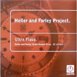 Farley & Heller - Ultra flava (Original mix / Grant Nelson's 3 Tier Experience / Vox Version / Pete's Dub)