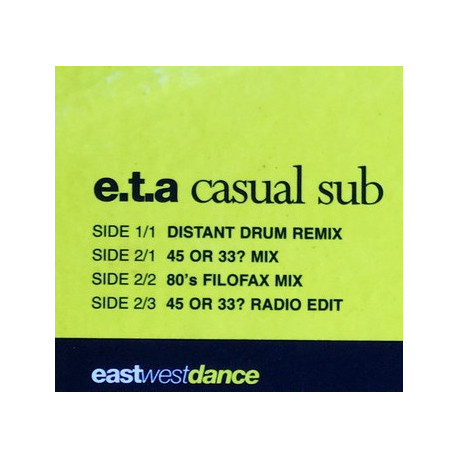 ETA - Casual sub (45 or 33 mix / 80's Filofax mix / 45 or 33 Radio Edit / Distant Drum Remix) Promo