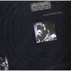 Bruce Hornsby & The Range - Every Little Kiss / The Way It Is (Inst Remix) / The River Runs Low