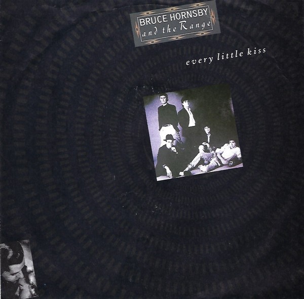 Bruce Hornsby & The Range - Every Little Kiss / The Way It Is (Inst Remix) / The River Runs Low
