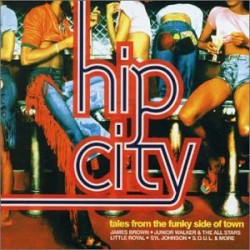 Hip City (tales from the funky side of town) - 2LP feat Syl Johnson / Junior Walker  / James Brown (14 Track Vinyl)