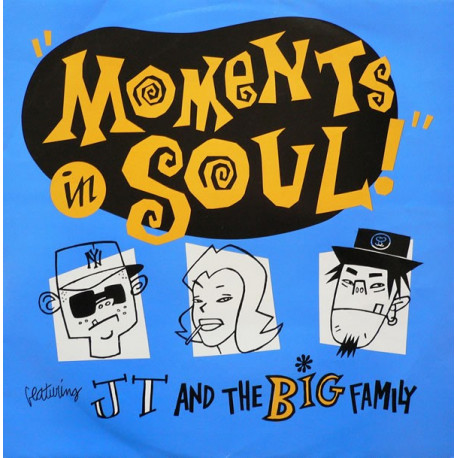 JT & The Big Family - Moments in soul (Original mix / AA mix) / Eden 90
