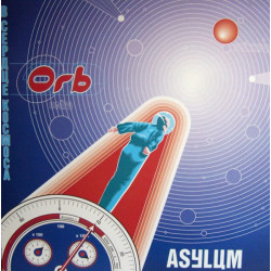Orb - Asylum (Thomas Fehlmann , Kris Needs , Andy Weatherall & Andrea Parker mixes)