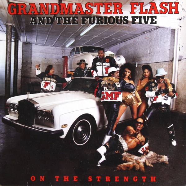 Grandmaster Flash & The Furious Five - On the strength LP featuring Gold / Cold in effect / Yo baby / On the strength / The king