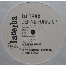 DJ Trax - Define funk E,P feat Define funk/ 12minutes remaining / This place (promo)