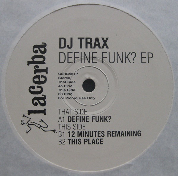 DJ Trax - Define funk E,P feat Define funk/ 12minutes remaining / This place (promo)