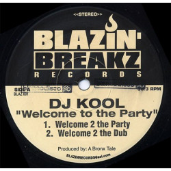 DJ Kool - Welcome to the party (Extended mix / Dub mix / Old School mix / Old School Dub / Party Started Remix / Partypella)