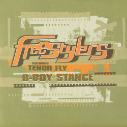Freestylers feat Tenor Fly - B-Boy stance remixes (4 mixes)