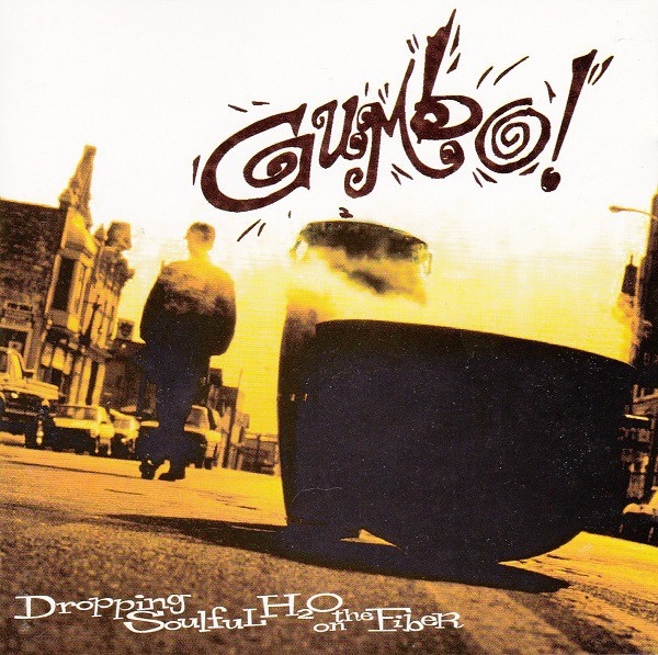 Gumbo - Dropping soulful h2o on the fiber LP (15 tracks)