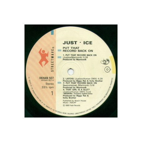 Just Ice - Put that record back on (Vocal mix / Instrumental mix) / Latoya / That girl is a slut plus 4 versions of Success is t
