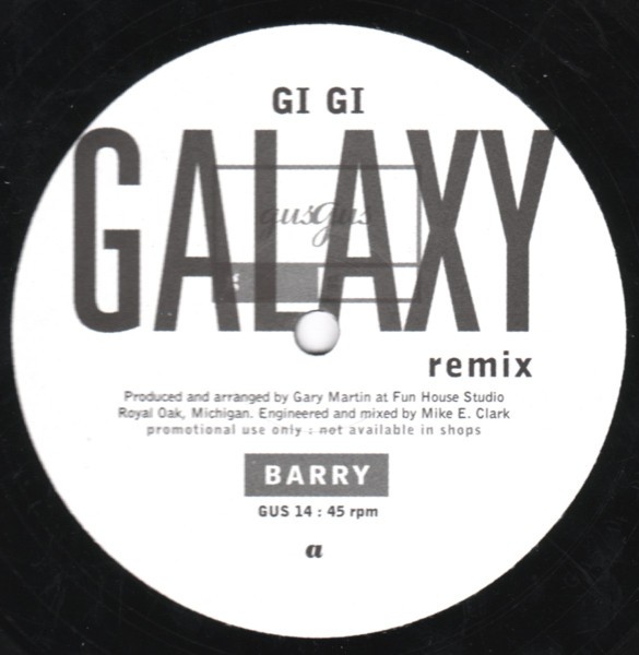 Gus Gus - Barry (Galaxy Remix / M&L Remix) Unreleased Promo