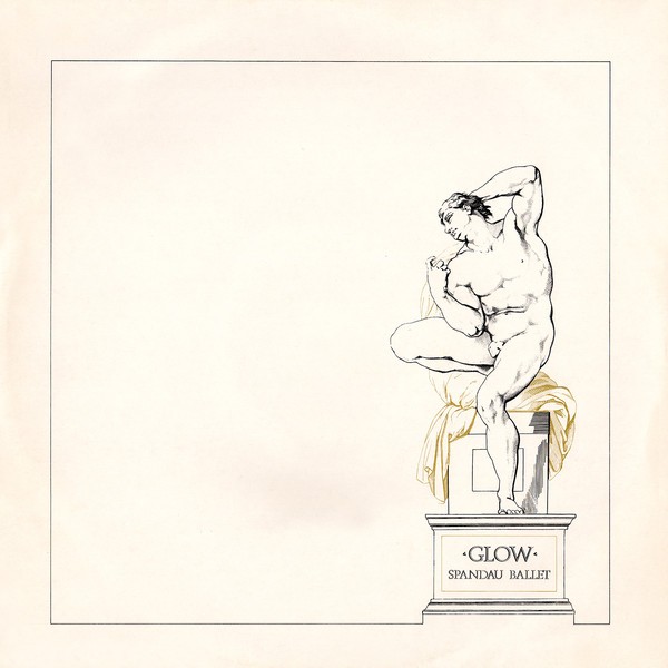 Spandau Ballet - Glow (Extended Version) / Musclebound
