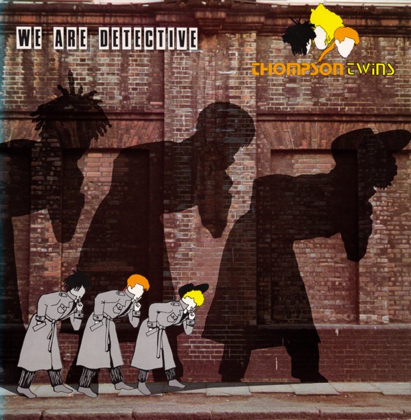 Thompson Twins - We are detective (More Clues) / Lucky day (Space mix)