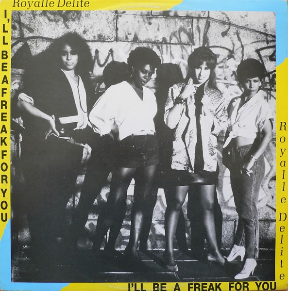 Royalle Delite - I'll be a freak for you (Extended Version / Short Version / Good Groove mix)