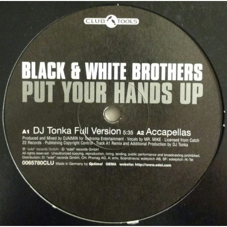 Black & White Brothers - Put your hands up (DJ Tonka Remix / Rok Star mix / Woody Van Eyden Radical Remix) 12" Vinyl Record