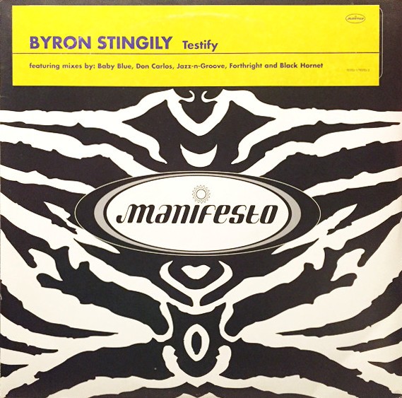 Byron Stingily - Testify (Don Carlos / Jazz N Groove / Forthright  / Black Hornet / Baby Blue Mixes) 12" Vinyl Record