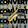 Convert - Rockin to the rhythm (Game Of Sax Version / Sax De Luxe Version) 12" Vinyl Record