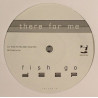 Fish Go Deep - There for me (Main Vocal mix / Dub / U Hear / Instrumental) SEALED 12" Vinyl Record