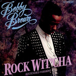 Bobby Brown - Rock wit cha (Extended Version / 7inch Version) / Seventeen (LP Version) 12" Vinyl Record