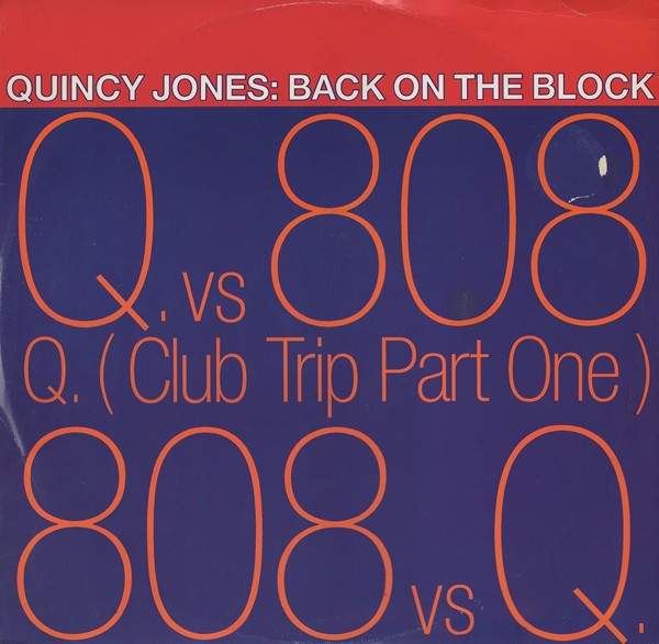 Quincy Jones vs 808 - Back on the block (Mark Spoon Club Trip / 808 State mix 1 / 808 State mix 2)