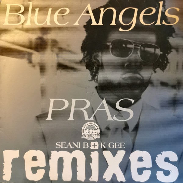 Pras - Blue angels (Seani B Remix / Seani B Instrumental / K Gee Radio Remix / K Gee Lophatt mix) 12" Vinyl Record Promo