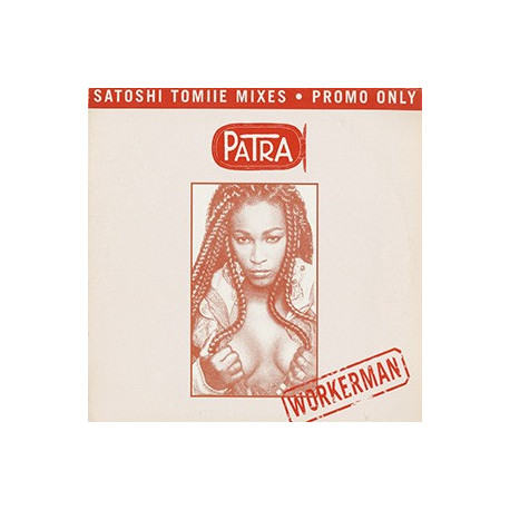 Patra - Workerman (Royal 12inch Club mix / Royal 12inch Instrumental / Dub By Dub / Phat and Insane) 12" Vinyl Record Promo