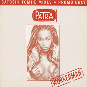Patra - Workerman (Royal 12inch Club mix / Royal 12inch Instrumental / Dub By Dub / Phat and Insane) 12" Vinyl Record Promo