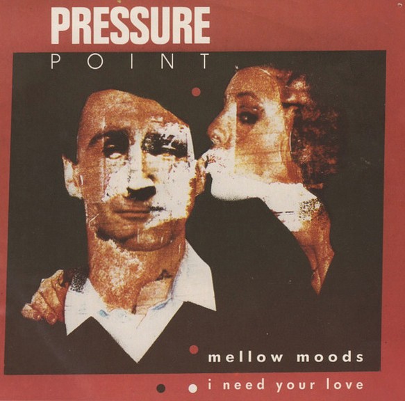 Pressure Point - Mellow moods / I need your love (12" Vinyl Record)