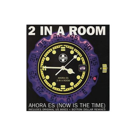 2 In A Room - Ahora es (Now is the time) 2 Bottom Dollar Nixes / 2 Original Mixes / Acapella (Vinyl 12")