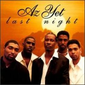 Az Yet - Last night (LP Version / Acappella / Kenny Smoove Remix) / Living in a fantasy