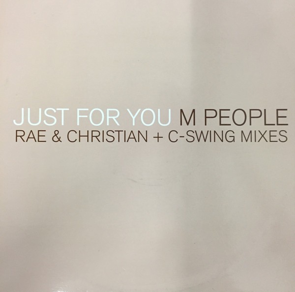M People - Just for you (Rae & Christian Remix / Dub / C-Swing Master Mix / Mellow Mix) 12" Vinyl Record