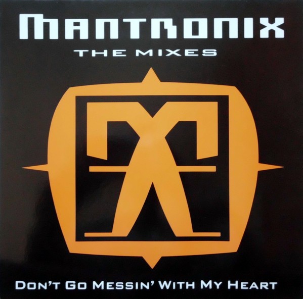 Mantronix - Dont go messin with my heart (London mix / London Brixton mix / Soho London mix)