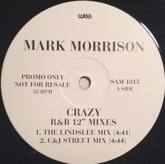 Mark Morrison - Crazy (Original Version / Lindslee mix / C&J Street mix / D'Influence mix) 12" Vinyl Record Promo