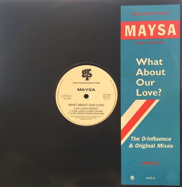 Maysa - What about our love (2 D-Influence Mixes / Hip Hop Mix / Rays Mix) 12" Vinyl Promo