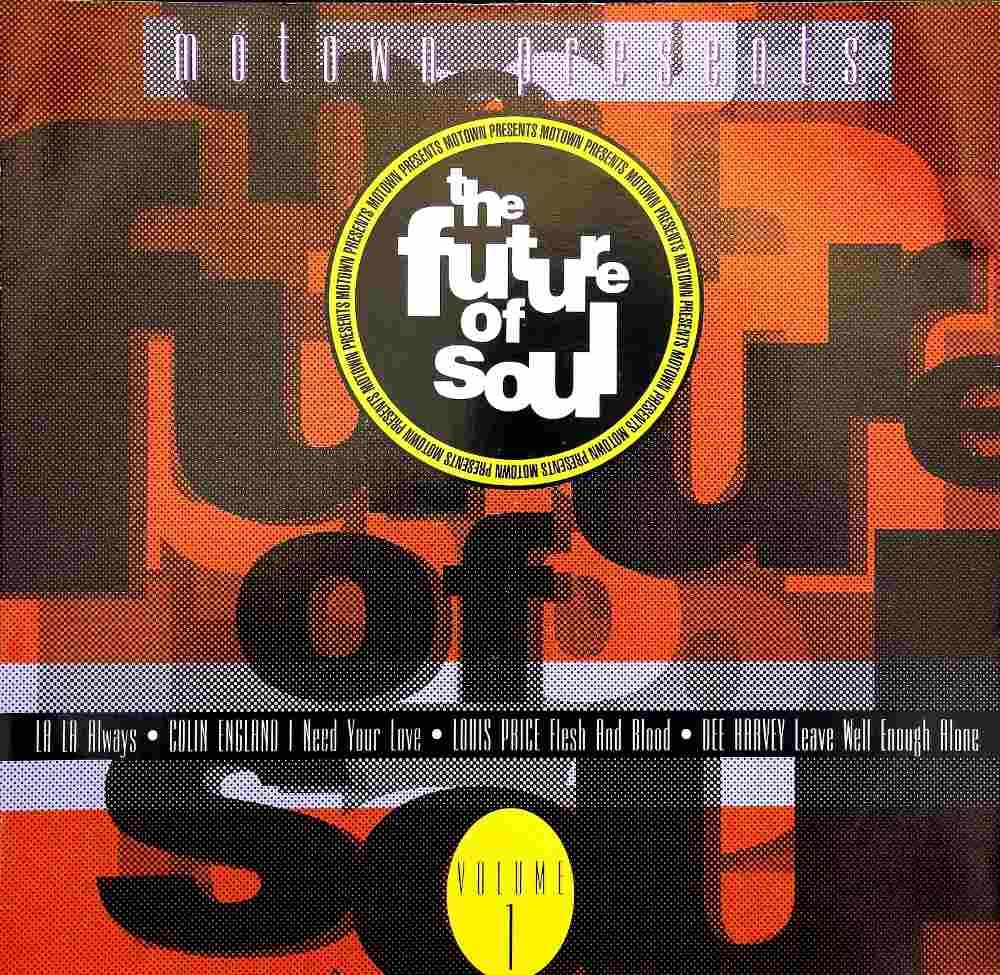 Motown Presents The Future Of Soul Vol 1 - La La "Always" / Colin England "I need your love" (4 Track Vinyl Record)