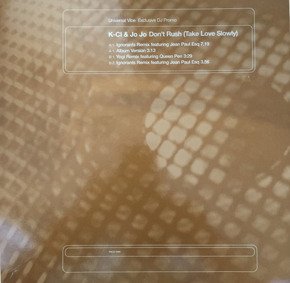 Kci & Jojo - Don't rush (take love slowly) LP Version / Ignorants Remix / Yogi Remix (12" Vinyl Promo)