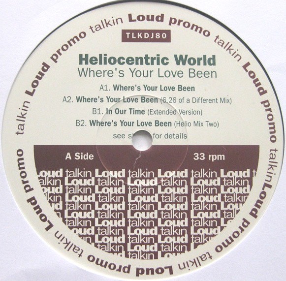 Heliocentric World - Where's your love been (3mixes) / In our time (Vinyl Promo)