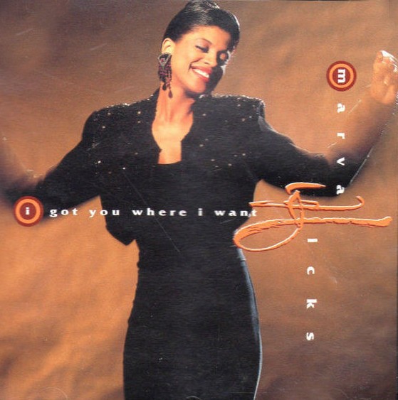 Marva Hicks - I got you where I want (Extended US remix / Instrumental / Beatapella / Extended LP version)