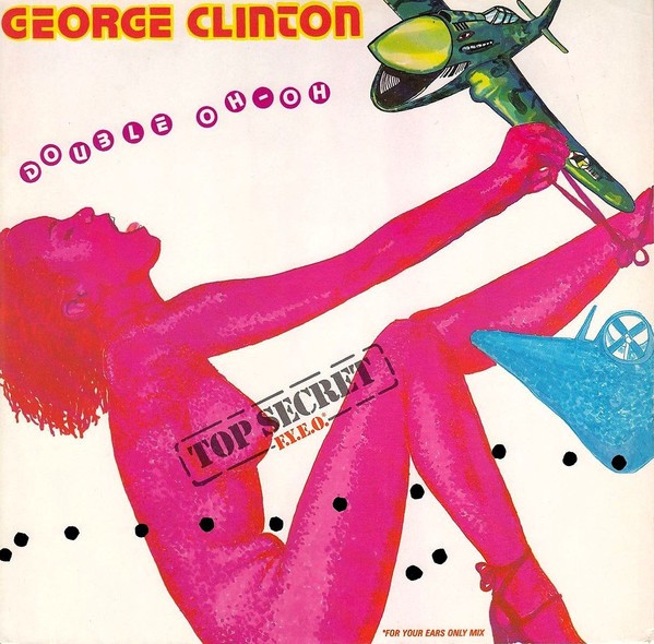 George Clinton - Double oh oh (For Your Eyes Only Mashed mix / Mixing Parts) / Bangladesh (12" Vinyl Record)