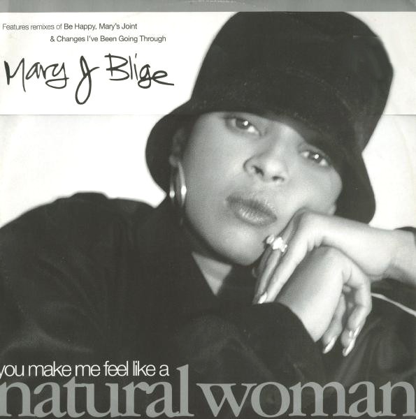 Mary J Blige - Natural Women / Be Happy (Puff Daddy remix) / Changes i've been going through (Teddy Riley remix) / Marys joint