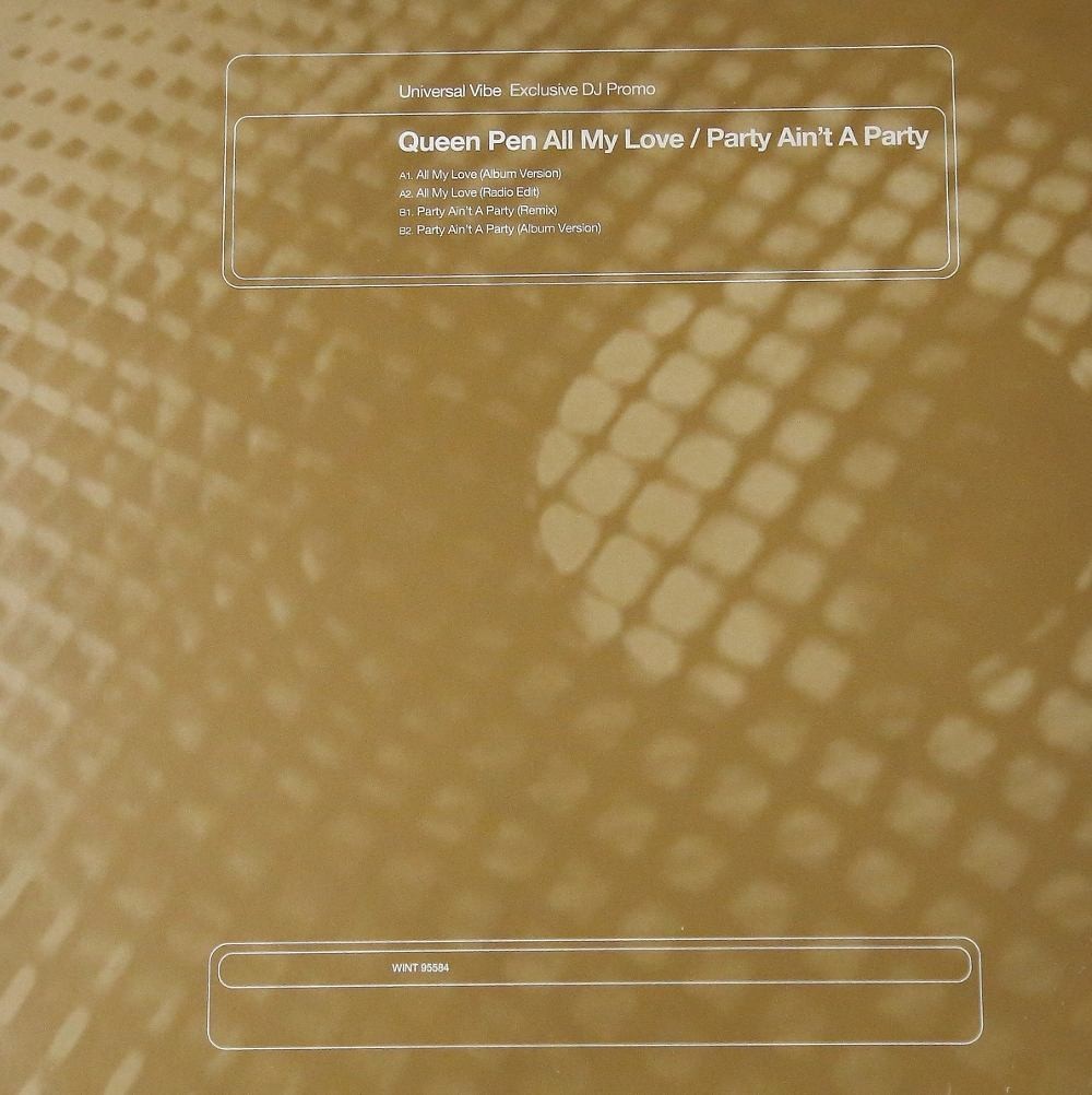 Queen Pen - All my love (LP Version / Radio Edit) / Party aint a party (Remix / LP Version) 12" Vinyl Record Promo