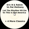 Eric B & Rakim Vs Pat Metheny Group - Let The Rhythm Hit em Vs This Is Not America (12" Vinyl)