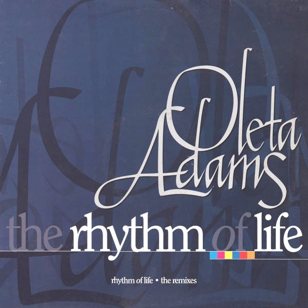 Oleta Adams - Rhythm of life (Reverend Jeffersons Deeper Rhythm mix / Jeffersons Choo Choo Dub / Jules & Skins Rhythm mix)