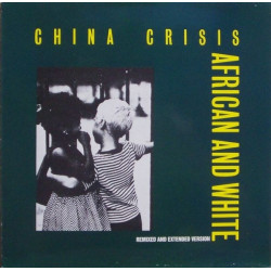 China Crisis - African and white(jeremy Lewis remix)/Red sails(Gil Norton remix)/Suspicious(jeremy Lewis remix)