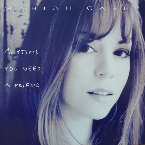 Mariah Carey - Anytime you need a friend (C&C Music Factory Club mix / Ministry Of Sound mix / All That And More mix / C&C Mix)