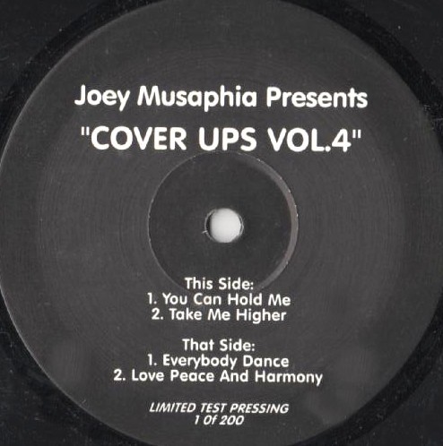 Joey Musaphia Cover Ups Vol 4 - You can hold me / Take me higher / Everybody dance / Love peace and harmony (12" Vinyl)