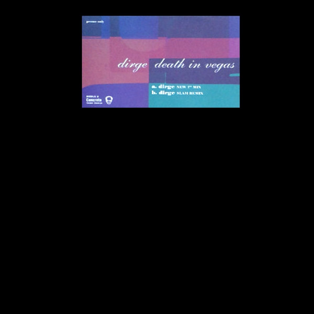 Death In Vegas - Dirge (New 7" Mix / Slam Remix) 12" Vinyl Promo