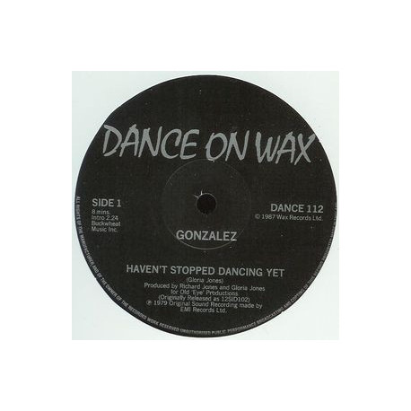 Gonzalez - Haven't stopped dancing yet (Original Disco mix ) / Aint no way to treat a lady