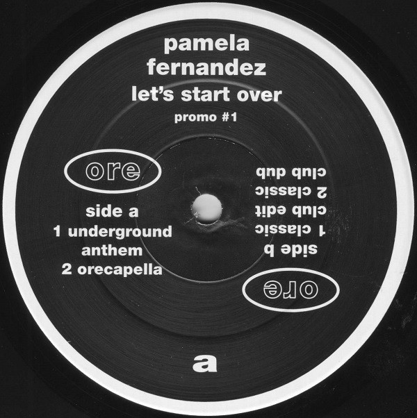 Pamela Fernandez - Let's start over (Underground Anthem mix / 2 Classic Mixes / Acappella / 2 Diss Cuss Mixes)
