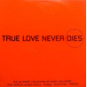 Flip n Fill - True love never dies (Original mix / Pascal remix / Purge remix / Kenny Hayes remix / Rob Searle remix) Double 12